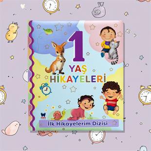 1 YAŞ HİKAYELERİ-İLK HİKAYELERİM DİZİSİ